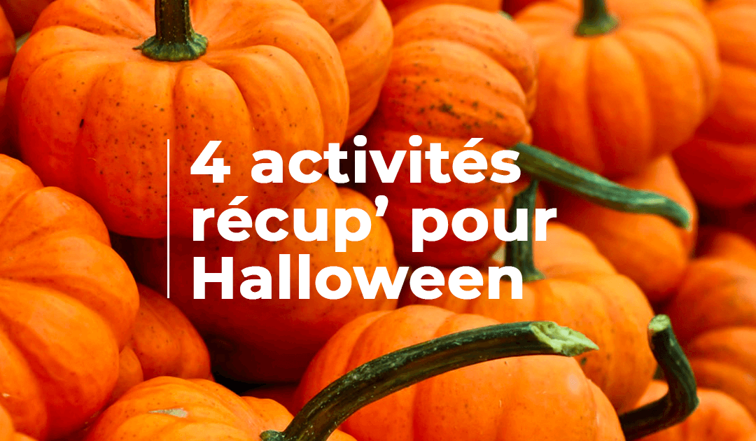 4 activités récup’ pour Halloween 🎃
